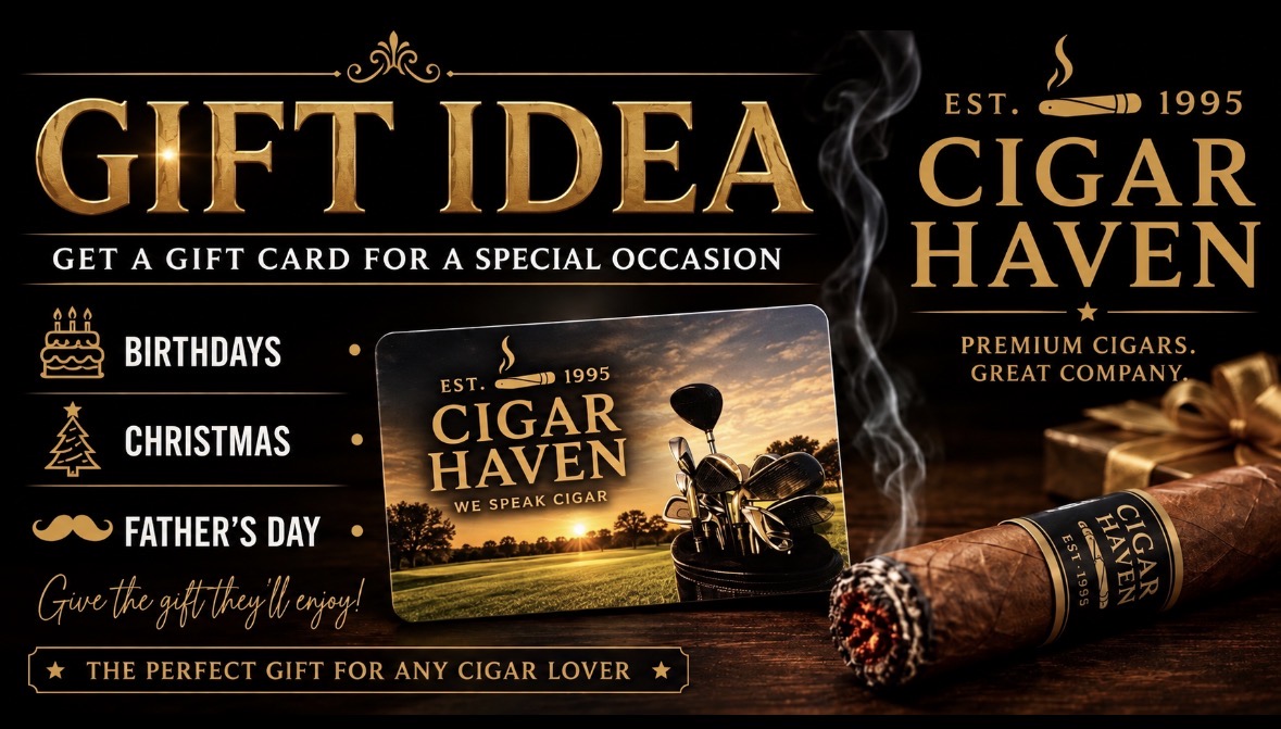 Cigar Haven gift card promotion for birthdays, Christmas, Father’s Day, and other special occasions